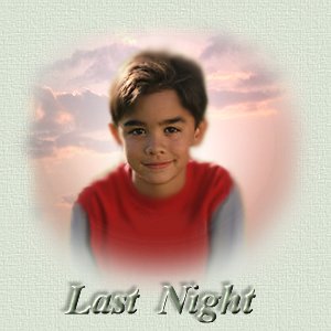 Last Night ~ Author Unknown